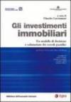 Gli investimenti immobiliari. Un modello di decisione e valutazione dei veicoli giuridici