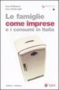 Le famiglie come imprese e i consumi in Italia