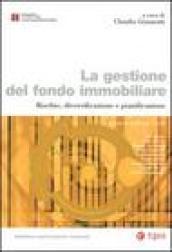 La gestione del fondo immobiliare. Rischio, diversificazione e pianificazione