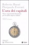 L'ora dei capitali. Nuove opportunità finanziarie per le medie imprese italiane