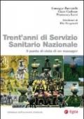 Trent'anni di servizio sanitario nazionale. Il punto di vista di un manager