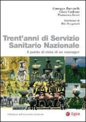 Trent'anni di servizio sanitario nazionale. Il punto di vista di un manager