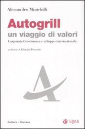 Autogrill un viaggio di valori. Corporate governance e sviluppo internazionale