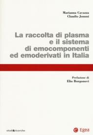 La raccolta di plasma e il sistema di emocomponenti ed emoderivati in Italia