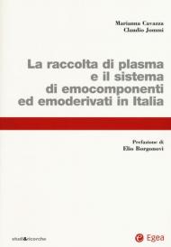 La raccolta di plasma e il sistema di emocomponenti ed emoderivati in Italia