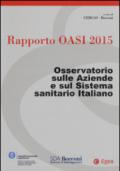 Rapporto Oasi 2015. Osservatorio sulle aziende e sul sistema sanitario italiano