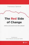 The red side of change. Storia di una società nata per cambiare