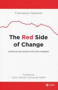 The red side of change. Storia di una società nata per cambiare