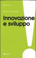 Innovazione e sviluppo. Miti da sfatare, realtà da costruire