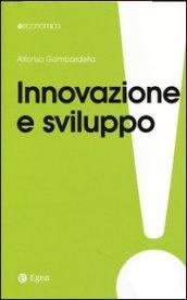 Innovazione e sviluppo. Miti da sfatare, realtà da costruire