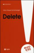 Delete. Il diritto all'oblio nell'era digitale