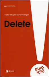 Delete. Il diritto all'oblio nell'era digitale