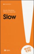 Slow