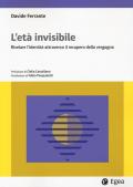 L'età invisibile. Rivelare l'identità attraverso il recupero della vergogna