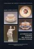 Le porcellane europee del Museo di Palazzo Venezia