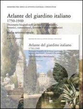 Atlante del giardino italiano. Dizionario biografico di architetti, giardinieri, botanici, committenti, letterati e altri protagonisti