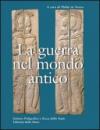 La guerra nel mondo antico