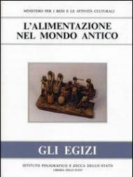 L' alimentazione nel mondo antico. Gli Egizi