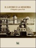 Il lavoro e la memoria. Il poligrafico a piazza Verdi