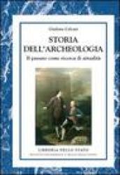 Storia dell'archeologia. Il passato come ricerca di attualità