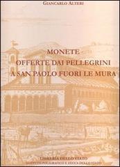 Monete offerte dai pellegrini a San Paolo fuori le Mura. Ediz. illustrata
