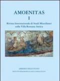 Amoenitas. Rivista internazionale di studi miscellanei sulla Villa Romana antica. Ediz. illustrata: 1