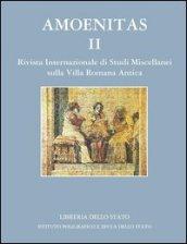 Amoenitas. Rivista internazionale di studi miscellanei sulla Villa Romana antica. 2.