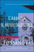 Fossanova. L'abbazia, il museo medievale