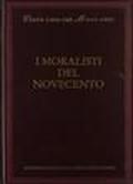 I moralisti del Novecento. Prosa, narrativa e frammenti della «Voce»