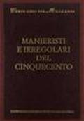 Manieristi e irregolari del Cinquecento