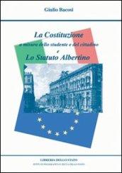 La Costituzione a misura dello studente e del cittadino e lo Statuto Albertino