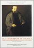 Gli hegeliani di Napoli e la costruzione dello Stato unitario. Atti del Convegno