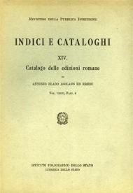 Le edizioni romane di Antonio Blado Asolano ed eredi. Vol. 4