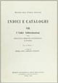 I codici ashburnhamiani della Biblioteca mediceo-laurenziana di Firenze. Vol. 1\7