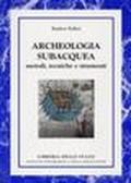 Archeologia subacquea. Metodi, tecniche e strumenti