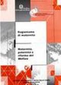 Ragioniamo di maternità. Maternità, paternità e riforma del welfare