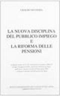 La nuova disciplina del pubblico impiego e la riforma delle pensioni