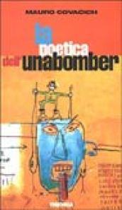 La poetica dell'Unabomber