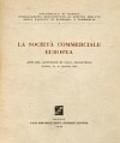 La società commerciale europea. Atti del Convegno di villa Pignatelli (Napoli, 26-27 maggio 1967)