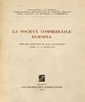 La società commerciale europea. Atti del Convegno di villa Pignatelli (Napoli, 26-27 maggio 1967)