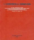 I controlli bancari. Atti del Convegno (Camogli, 12-13 maggio 1977)
