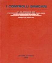 I controlli bancari. Atti del Convegno (Camogli, 12-13 maggio 1977)