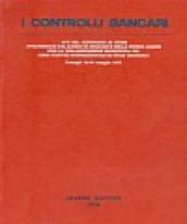 I controlli bancari. Atti del Convegno (Camogli, 12-13 maggio 1977)