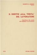 Il diritto alla verità del lavoratore. Contributo allo studio dell'obbligo di correttezza