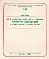Il recupero dell'atto nullo mediante esecuzione. Il sistema francese e il sistema italiano