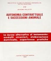 Autonomia contrattuale e successioni anomale