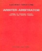 Arbiter-Arbitrator. Forme di giustizia privata nell'età del diritto comune