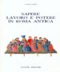 Sapere, lavoro e potere in Roma antica