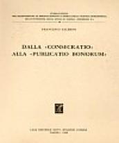 Dalla «Consecratio» alla «Publicatio bonorum». Forme giuridiche e uso politico dalle origini a Cesare