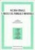 Accusa penale e ruolo del pubblico ministero. Atti del Convegno (Perugia, 20-21 aprile 1990)